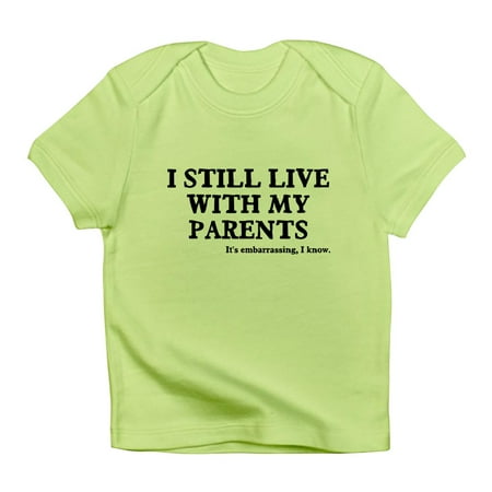 

CafePress - I Still Live With My Parents Infant T Shirt - Infant T-Shirt