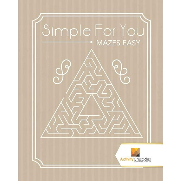 Simple For You: Mazes Easy, (Paperback)