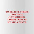 thumbnail image 2 of CafePress - RELIEVE STRESS Wine Yoga Pants Bod Red Water Bottl - Stainless Steel Water Bottle, Sports Bottle, 1.0L, 2 of 5