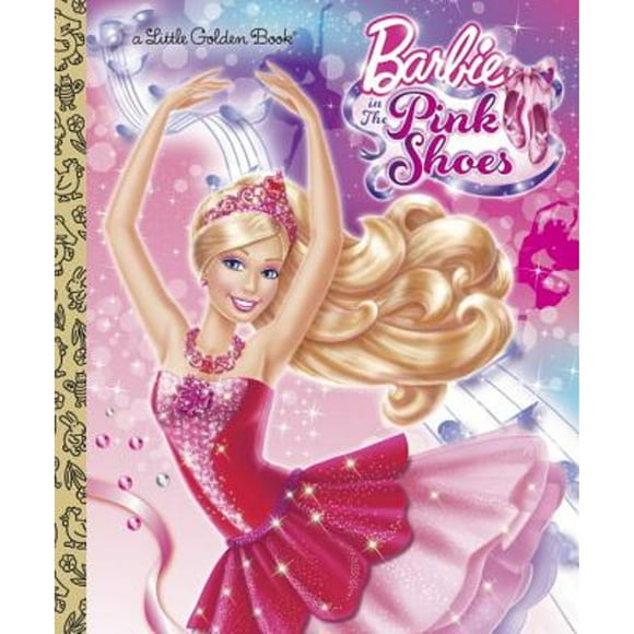 Pre-Owned Barbie in the Pink Shoes Little Golden Book (Barbie) (Hardcover 9780307981080) by Mary Tillworth