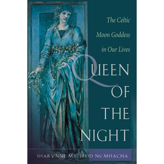 Pre-Owned Queen of the Night: Rediscovering the Celtic Moon Goddess (Paperback) 1578632846 9781578632848