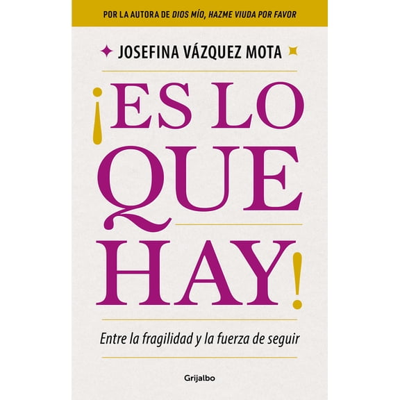 ¡Es Lo Que Hay! Entre La Fragilidad Y La Fuerza de Seguir / It Is What It Is! Between Fragility and the Strength to Keep, (Paperback)