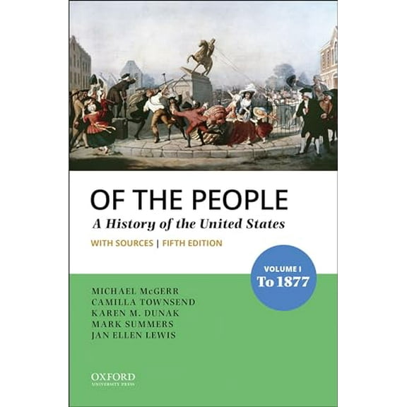 Pre-Owned Of the People: Volume I: To 1877 with Sources (Paperback) 0197585957 9780197585955