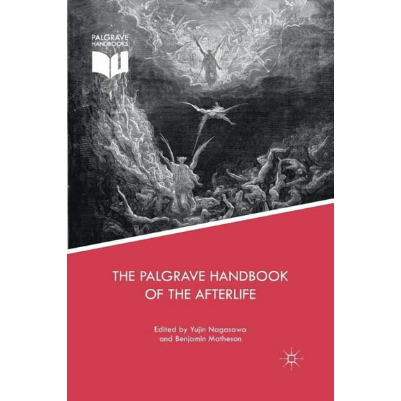 The Palgrave Handbook of the Afterlife, (Paperback)