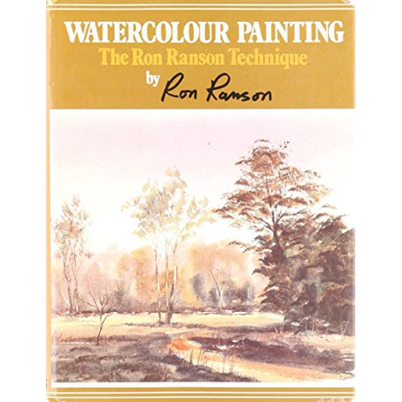 Pre-Owned Watercolour Painting: The Ron Ranson Technique (Hardcover) 0713713968 9780713713961