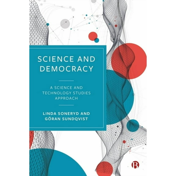 Science and Democracy: A Science and Technology Studies Approach, (Paperback)
