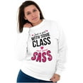 thumbnail image 4 of Class and Sass Funny Southern Belle Women Crewneck Sweatshirt Brisco Brands S, 4 of 6