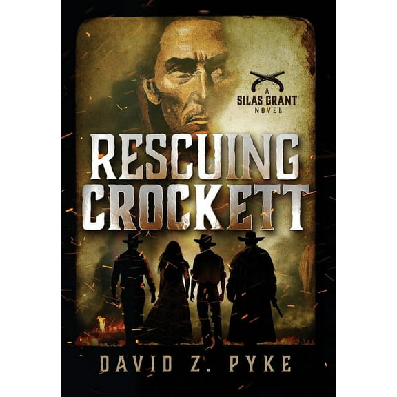 Silas Grant Rescuing Crockett, Book 1, (Hardcover)