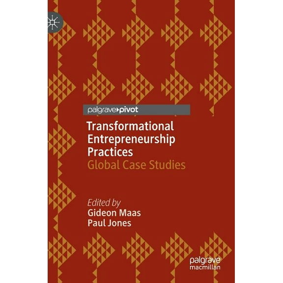 Transformational Entrepreneurship Practices: Global Case Studies, (Hardcover)