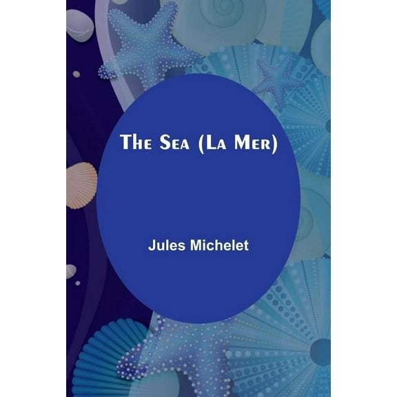 The Sea (La Mer), (Paperback)
