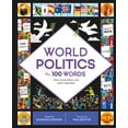 thumbnail image 1 of Pre-Owned World Politics in 100 Words: Start Conversations and Spark Inspiration (Hardcover) 071125026X 9780711250260, 1 of 2