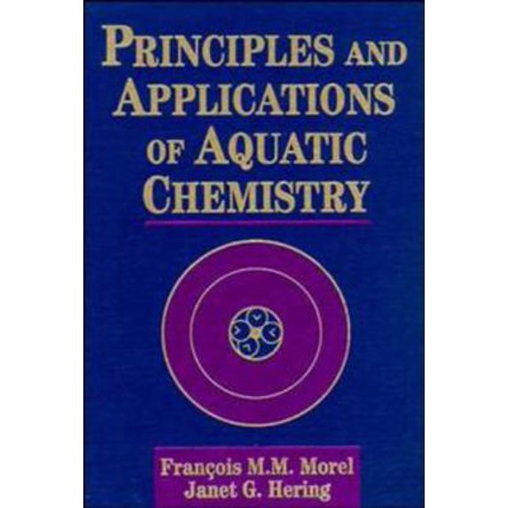 Pre-Owned Principles and Applications of Aquatic Chemistry (Hardcover) 0471548960 9780471548966