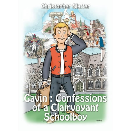 Gavin: Confessions of a Clairvoyant Schoolboy -