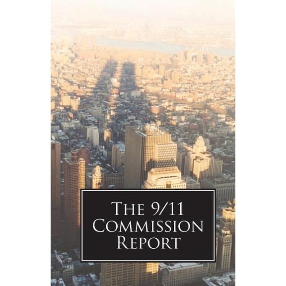 The 9/11 Commission Report, (Paperback)