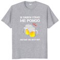 thumbnail image 1 of Cerveza si sables lo que llego me invierará camiseta Humor español amantes de los beber regalo Tops Camiseta suave de algodón, 1 of 6