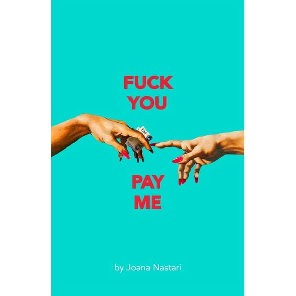 Oberon Modern Plays: F*ck You Pay Me (Paperback)