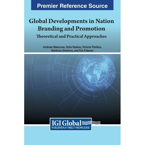 Global Developments in Nation Branding and Promotion: Theoretical and Practical Approaches, (Hardcover)