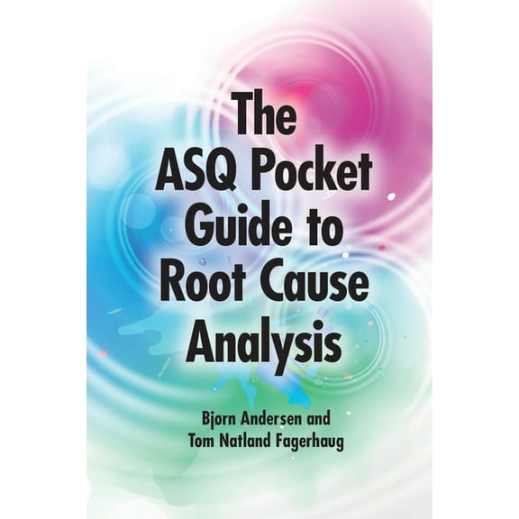 ASQ Pocket Guide to Root Cause Analysis (Paperback)