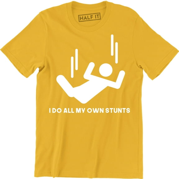 I Do All My Own Stunts Funny Falling Stunman Stick Cute Gift Men's T-Shirt