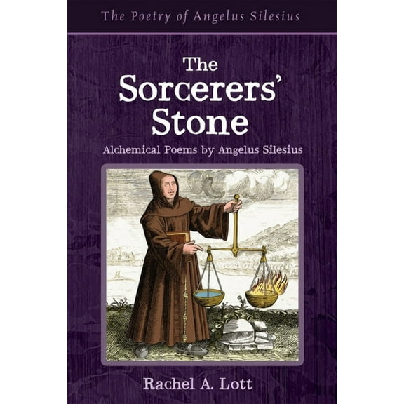 Poetry of Angelus Silesius: The Sorcerers' Stone (Hardcover)