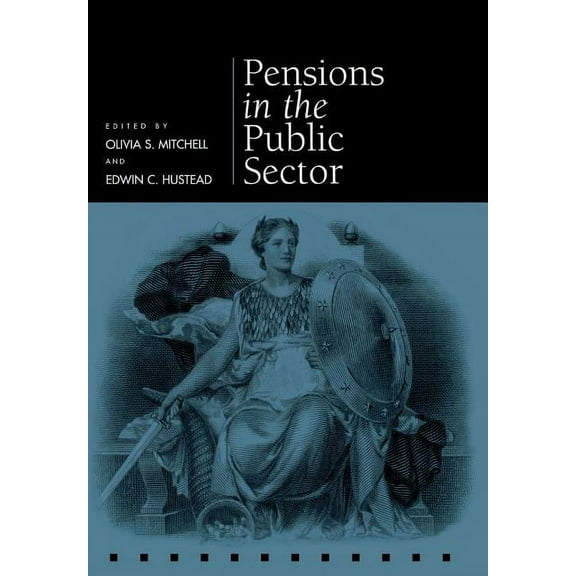 Pension Research Council Publications Pensions in the Public Sector, (Hardcover)