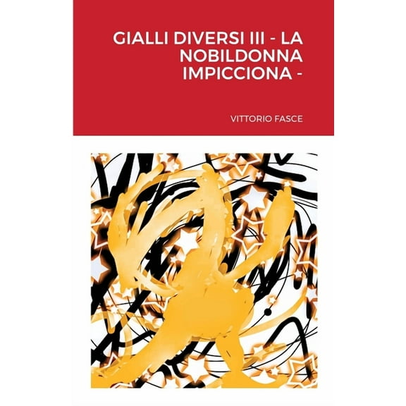 Gialli Diversi III - La Nobildonna Impicciona (Paperback)
