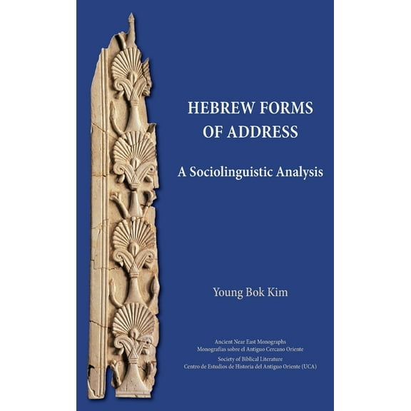 Hebrew Forms of Address: A Sociolinguistic Analysis, (Hardcover)