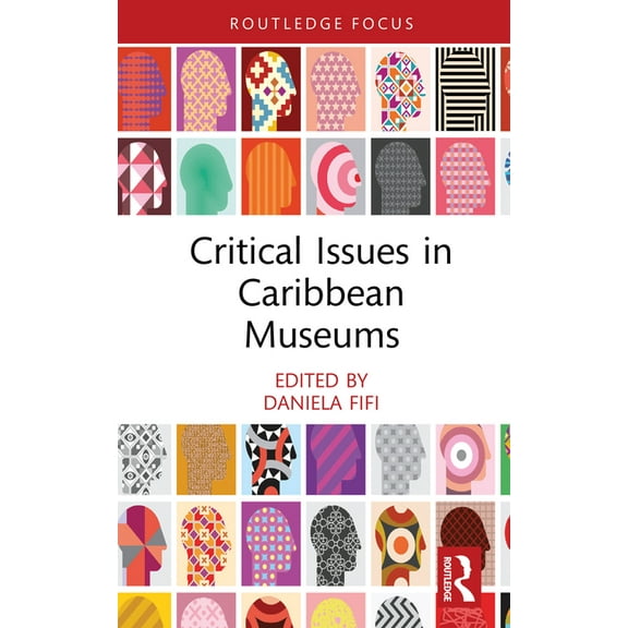 Critical Issues in Caribbean Museums, (Hardcover)