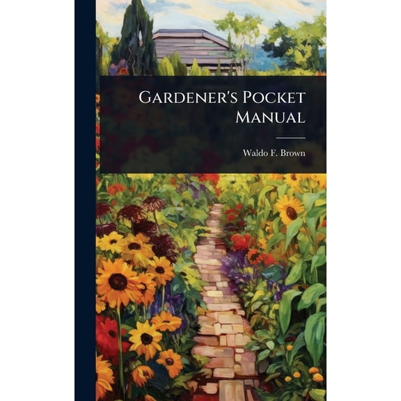 Gardener's Pocket Manual, (Hardcover)