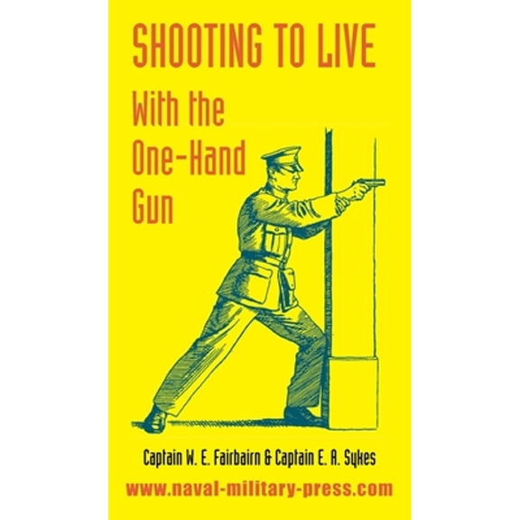 Pre-Owned Shooting to Live: With The One-Hand Gun, (Hardcover)