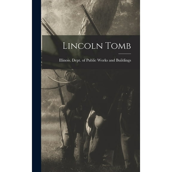 Lincoln Tomb (Hardcover)