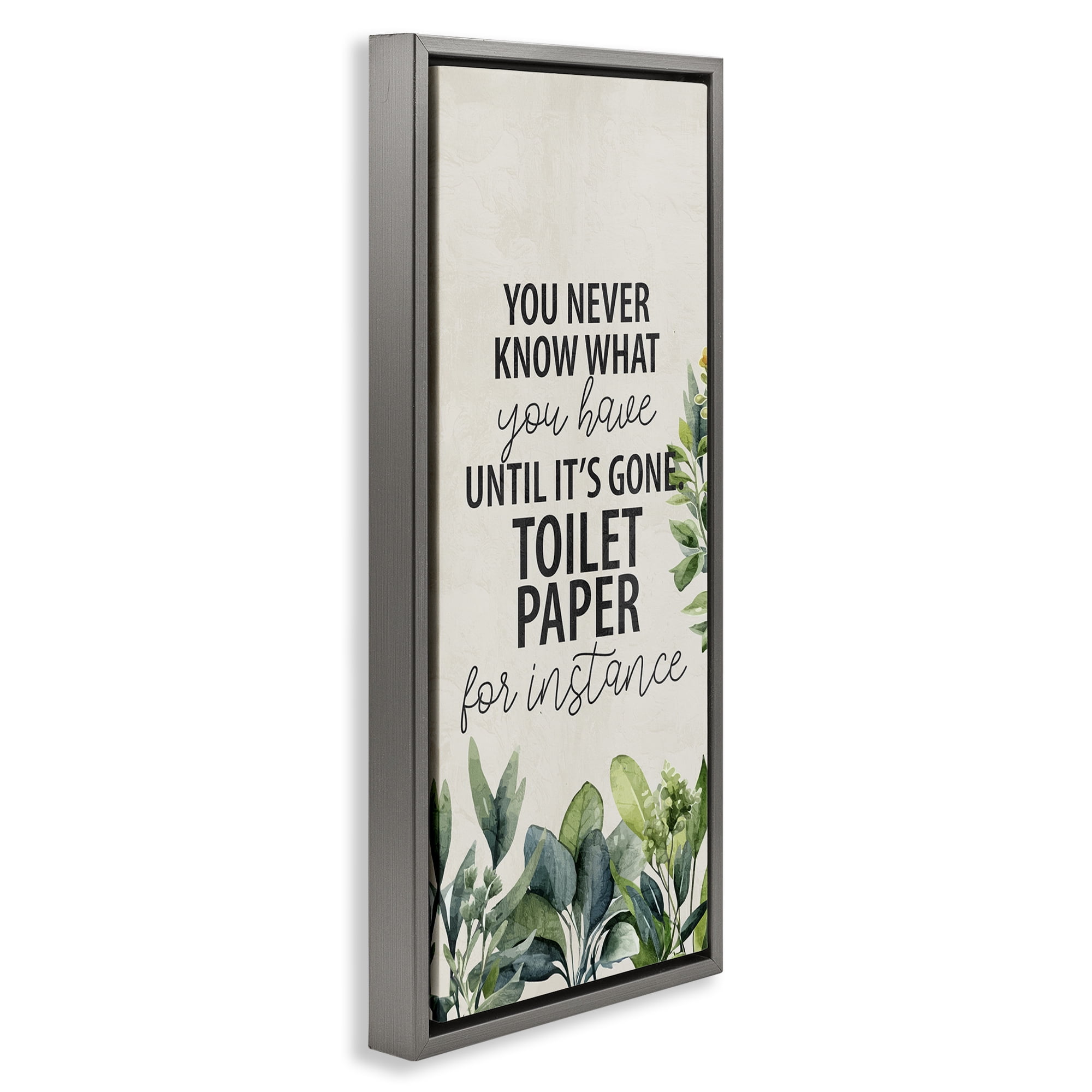 Stupell Industries Never Know Until Gone Bath & Laundry Painting Gray Floater Framed Canvas Art Print Wall Art, 11 x 25