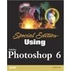 Special Edition Using Adobe(R) Photoshop(R) 6 [Paperback - Used]