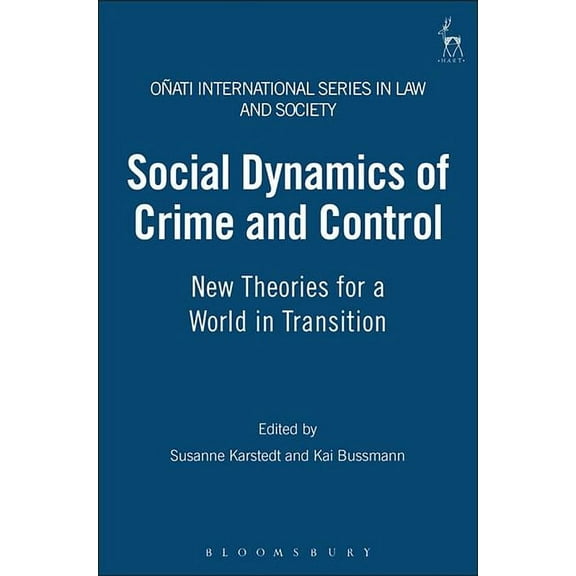 Oñati International Law and Society Social Dynamics of Crime and Control, (Paperback)
