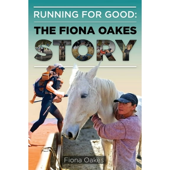 Running for Good: The Fiona Oakes Story, (Paperback)