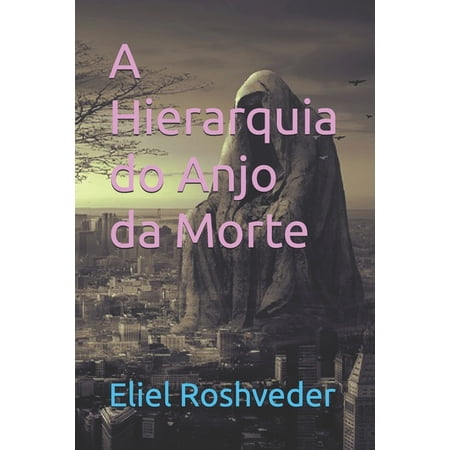 SÃ©rie Anjos Da Luz A Hierarquia do Anjo da Morte Book 28 (Paperback)