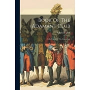 Book Of The Adamant Club: A Re-union Of The Caucasians (Paperback)