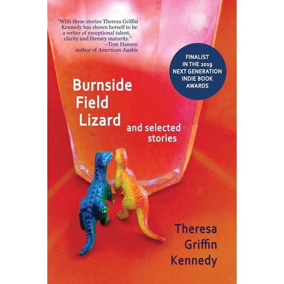 Burnside Field Lizard and Selected Stories (Paperback) by Theresa Griffin Kennedy