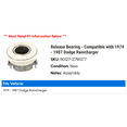 thumbnail image 2 of Release Bearing - Compatible with 1974 - 1987 Dodge Ramcharger 1975 1976 1977 1978 1979 1980 1981 1982 1983 1984 1985 1986, 2 of 2
