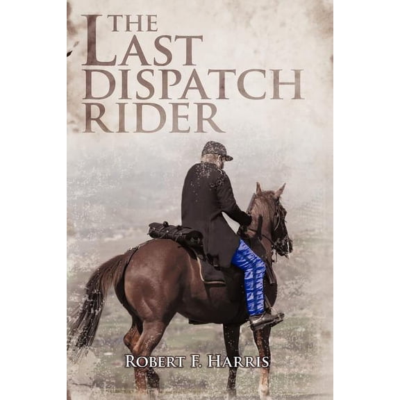 The Last Dispatch Rider