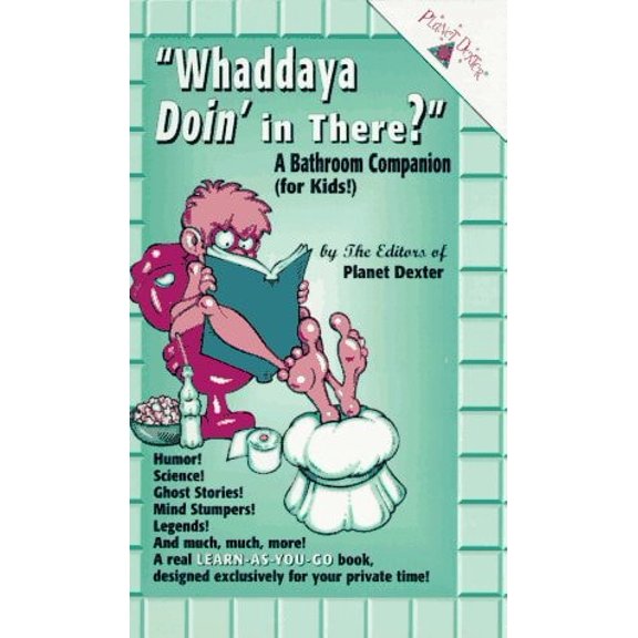 Pre-Owned Whaddaya Doin' in There? (Unknown) 0201959909 9780201959901