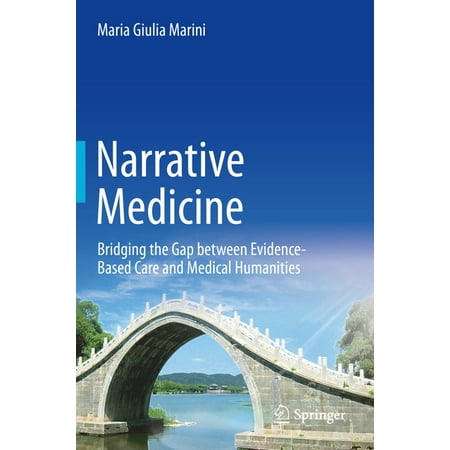 UPC: 9783319220895 | Narrative Medicine: Bridging the Gap Between Evidence-Based Care and Medical Humanities (Hardcover)
