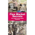 thumbnail image 1 of Pre-Owned Flea Market Secrets: Your Guide to the Hidden Treasures (Paperback) 1845334280 9781845334284, 1 of 1