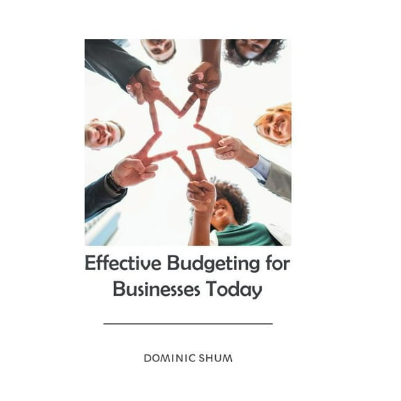 Effective Budgeting for Businesses Today