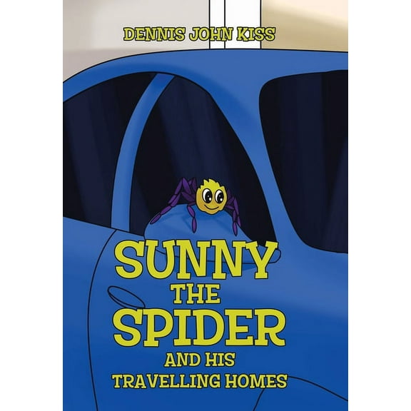 Sunny the Spider and His Travelling Homes, (Hardcover)
