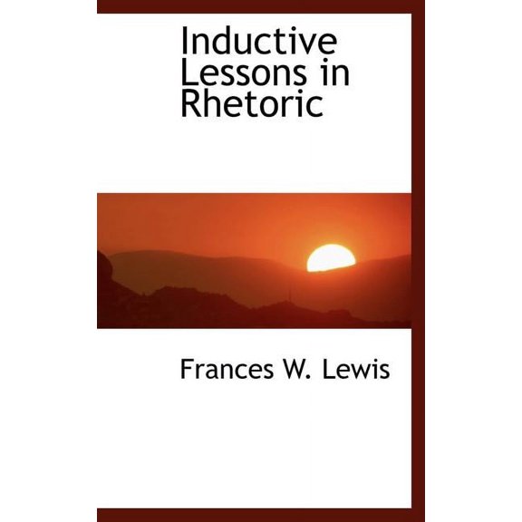 Inductive Lessons in Rhetoric (Hardcover)