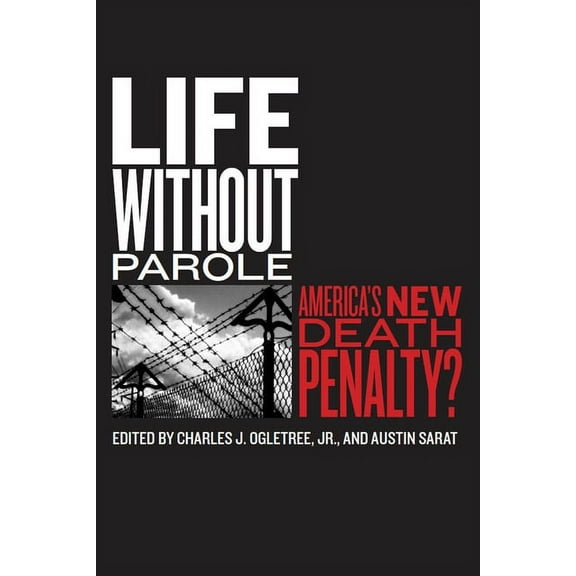 The Charles Hamilton Houston Institute R Life Without Parole: America's New Death Penalty?, Book 1, (Paperback)