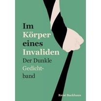 Im Körper eines Invaliden : Der Dunkle Gedichtband (Paperback)