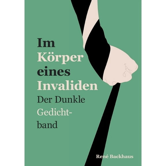 Im Körper eines Invaliden : Der Dunkle Gedichtband (Paperback)