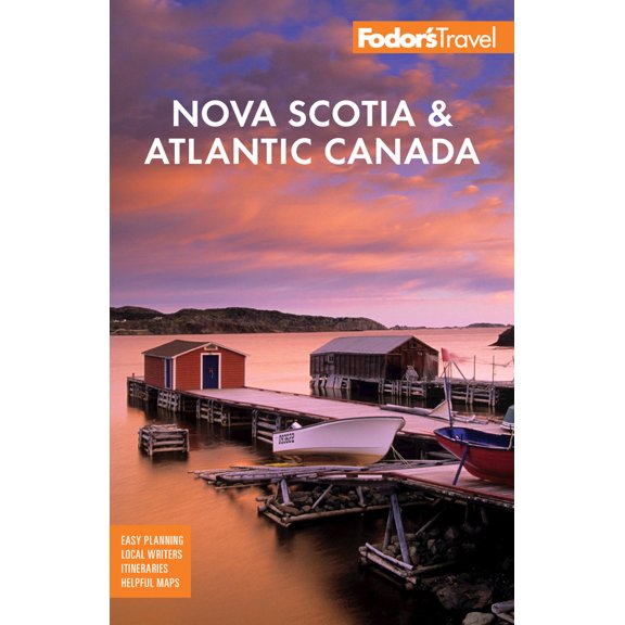 Pre-Owned Fodor's Nova Scotia & Atlantic Canada: With New Brunswick, Prince Edward Island, and Newfoundland (Paperback) 1640971319 9781640971318